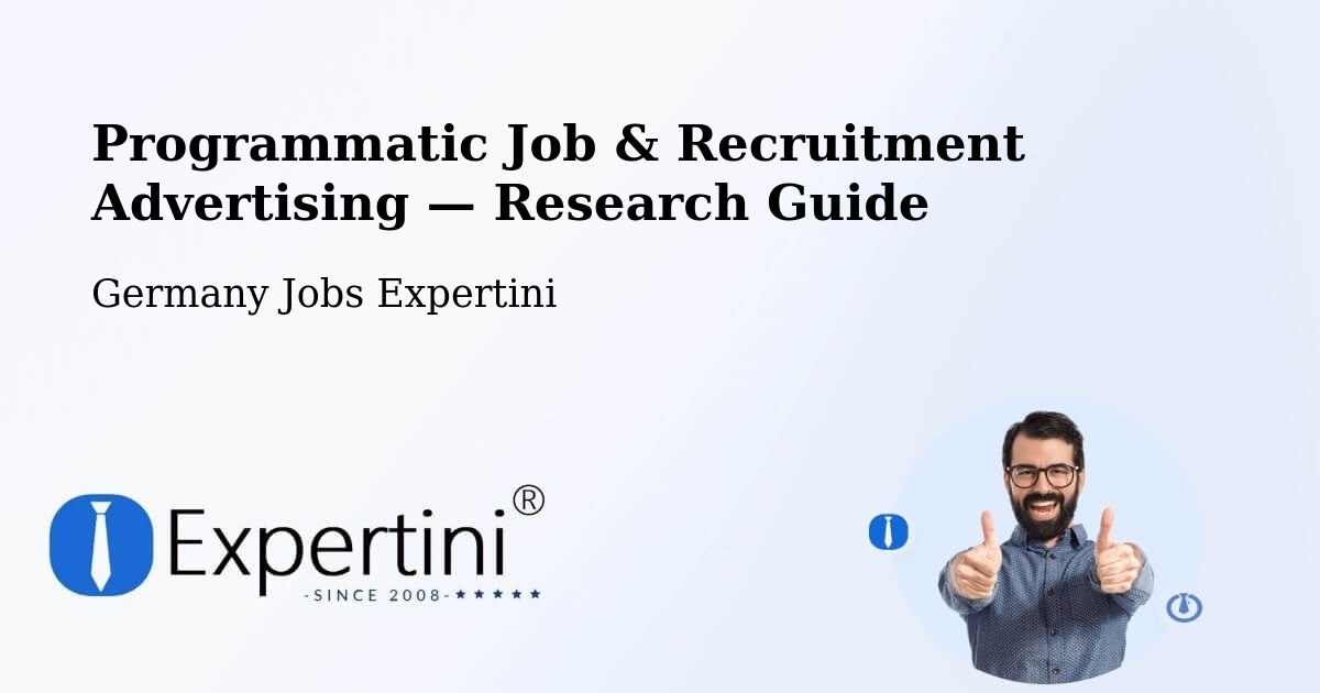 Programmatic Job & Recruitment Advertising — Research Guide – Sembach